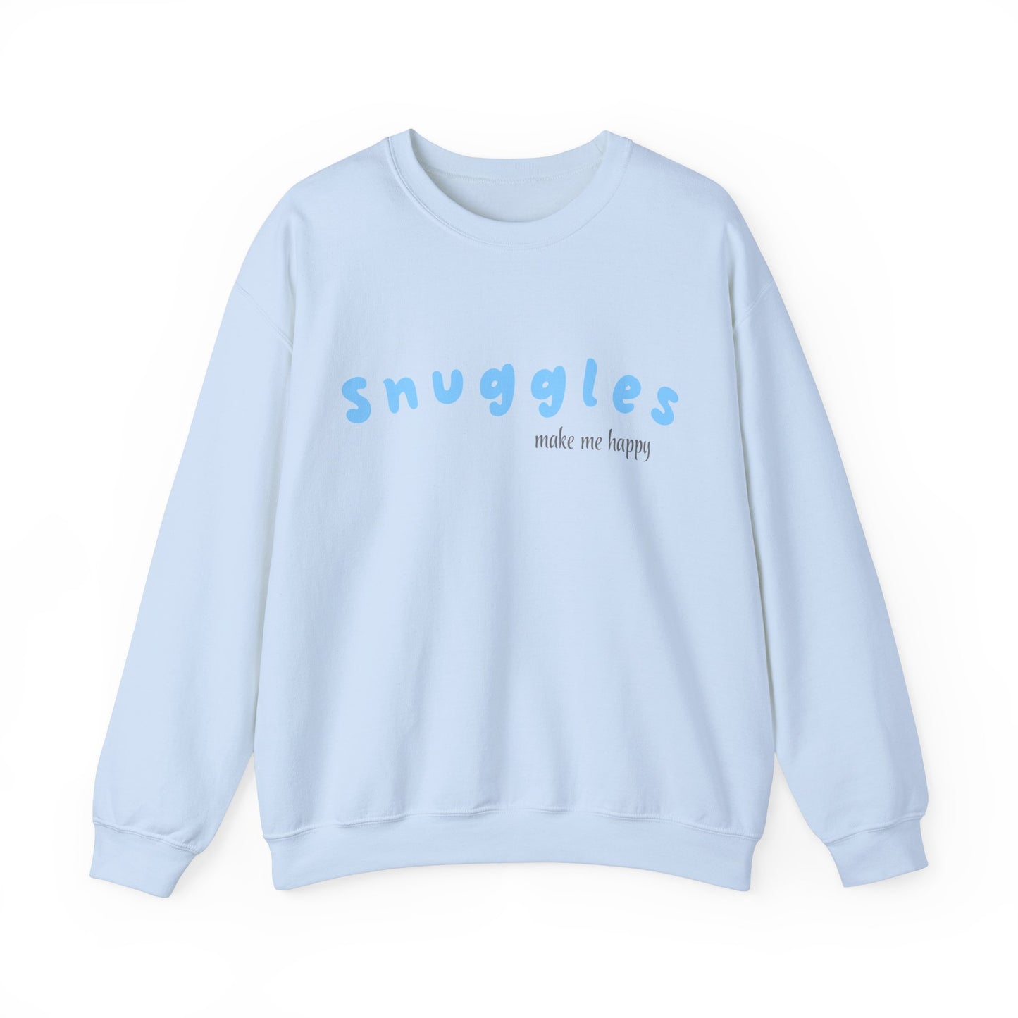 Snuggles Make Me Happy – Matching Crewneck - Blue