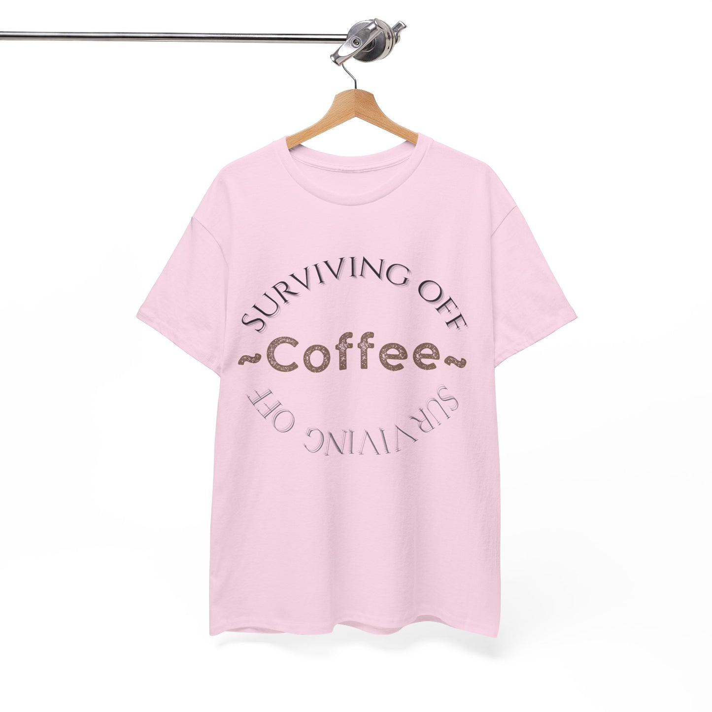 Surviving Off Coffee – Matching T-Shirt