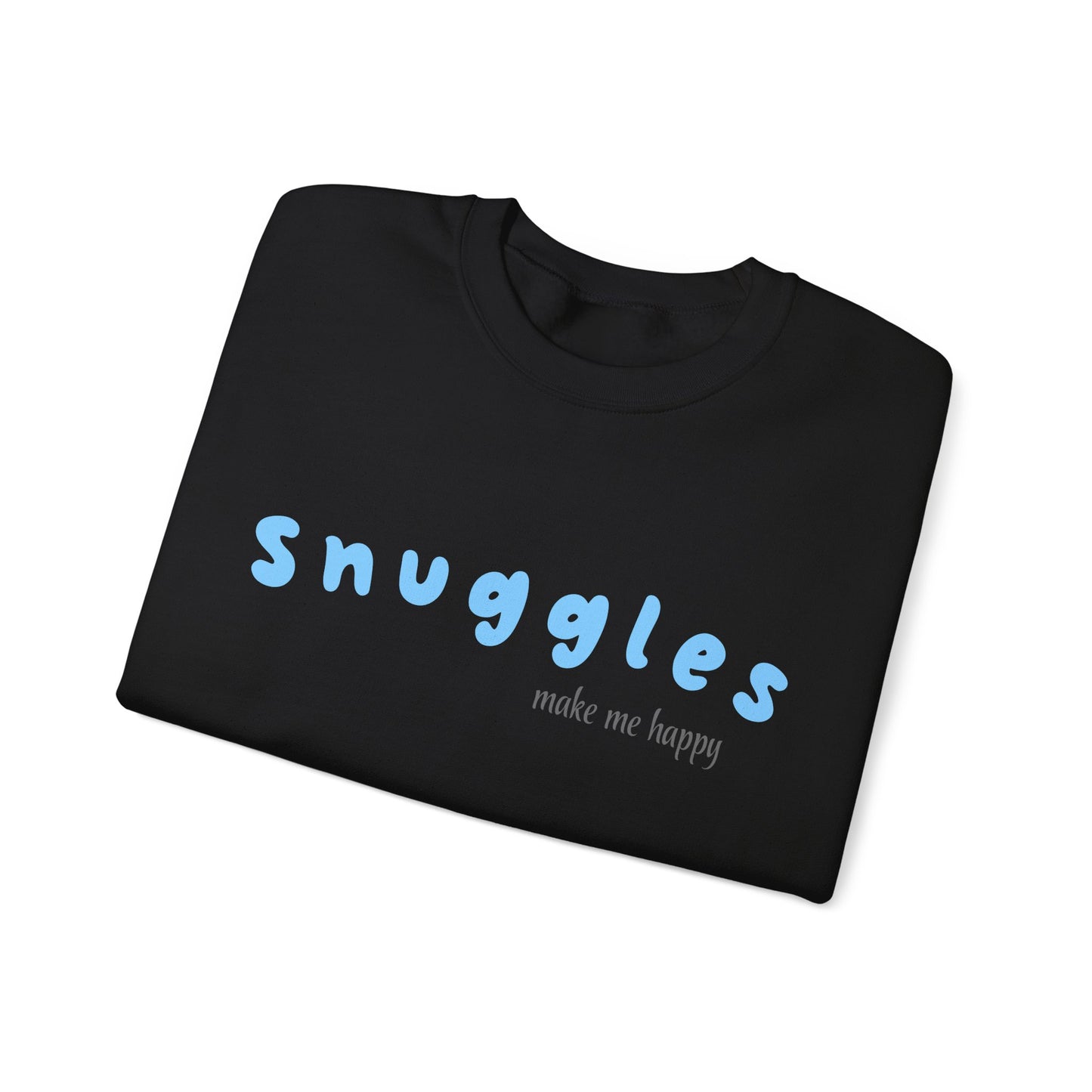 Snuggles Make Me Happy – Matching Crewneck - Blue