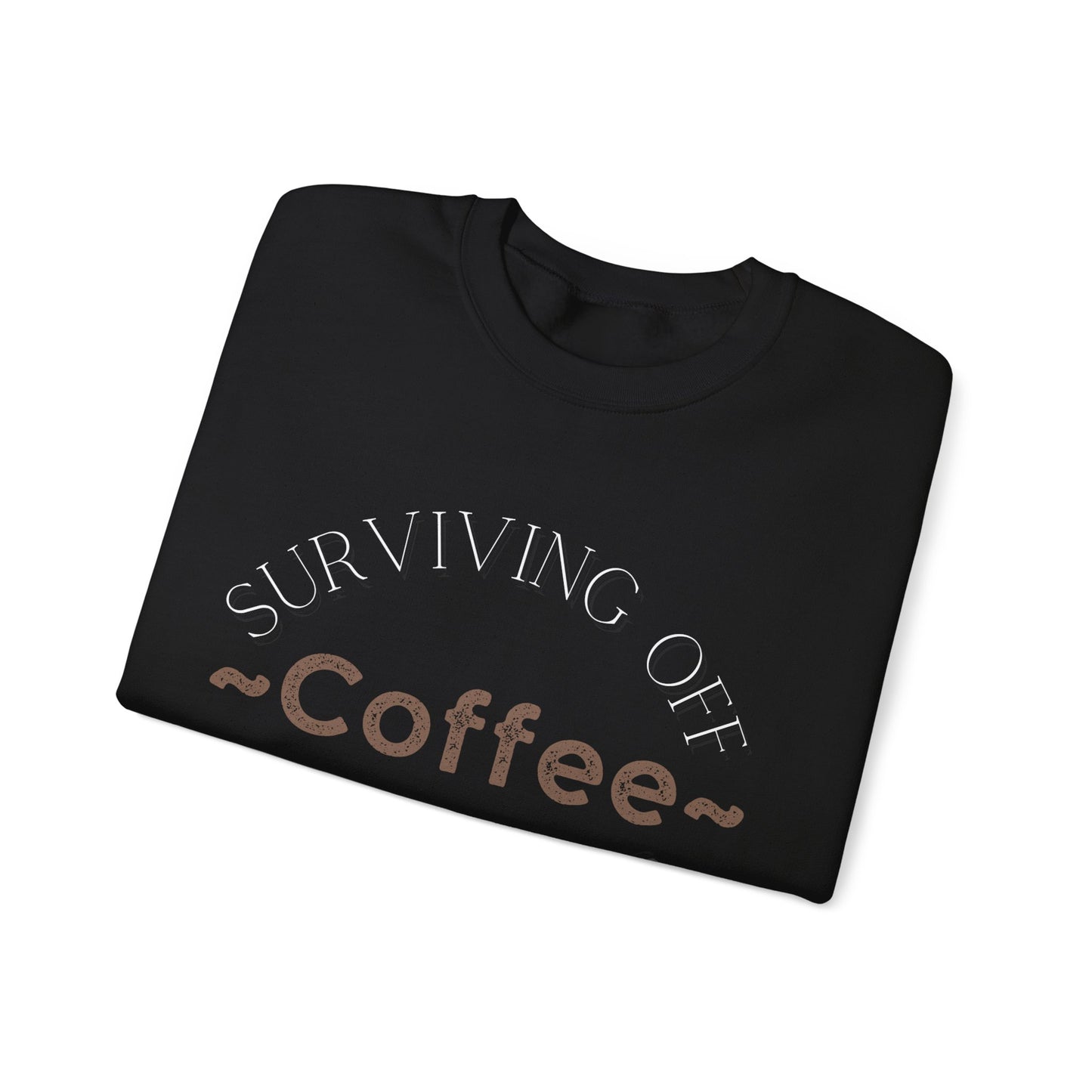 Surviving Off Coffee – Matching Crewneck - Black