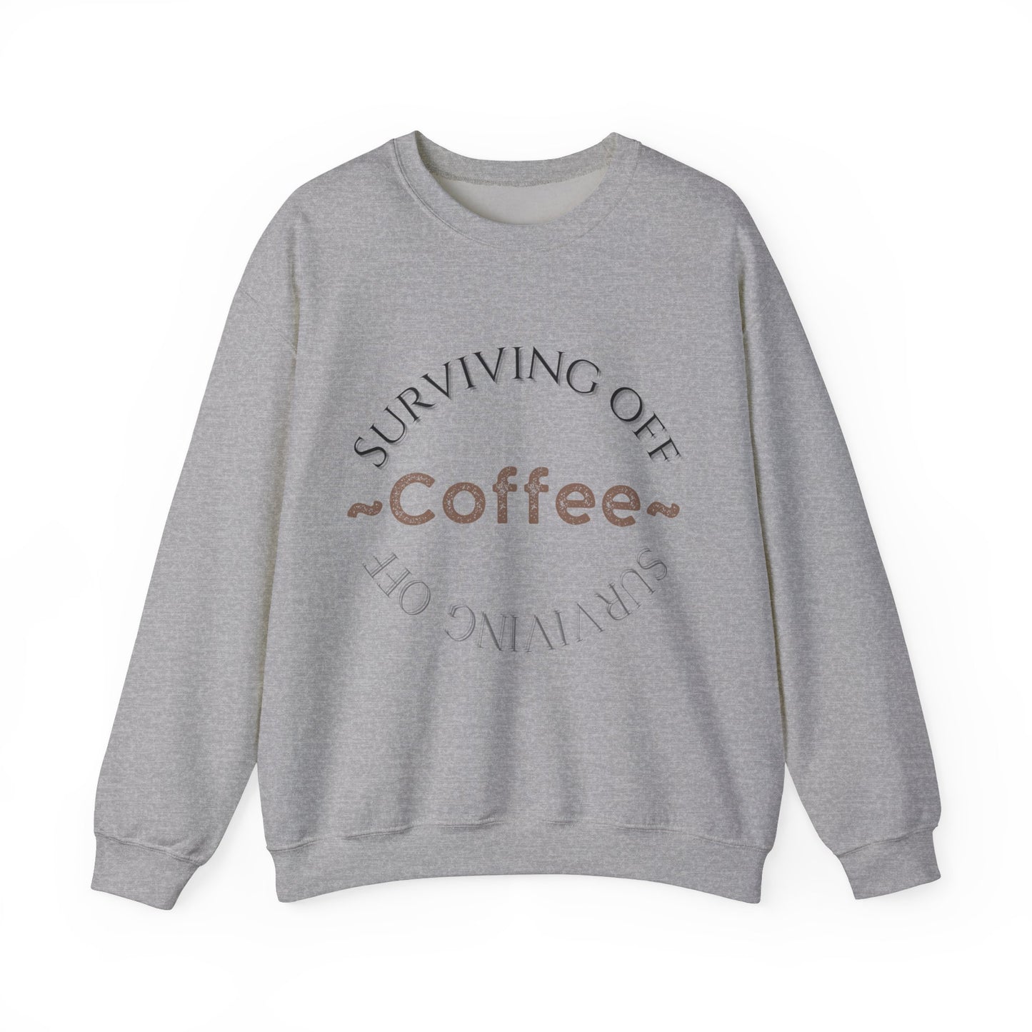 Surviving Off Coffee – Matching Crewneck