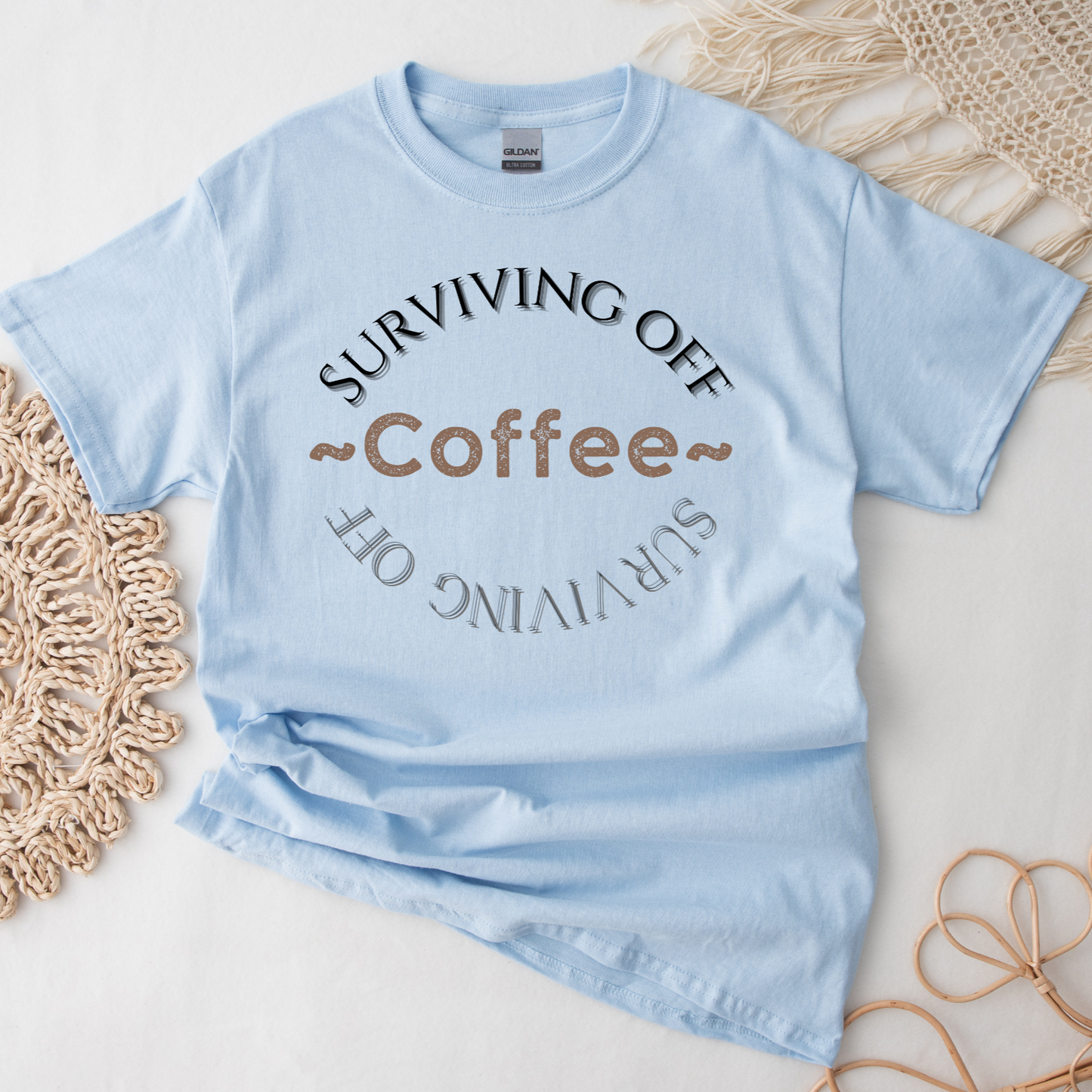 Surviving Off Coffee – Matching T-Shirt
