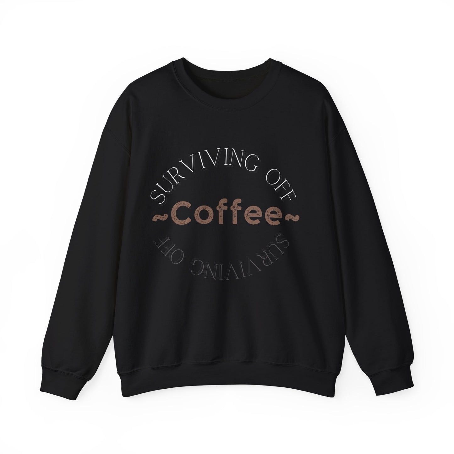 Surviving Off Coffee – Matching Crewneck - Black