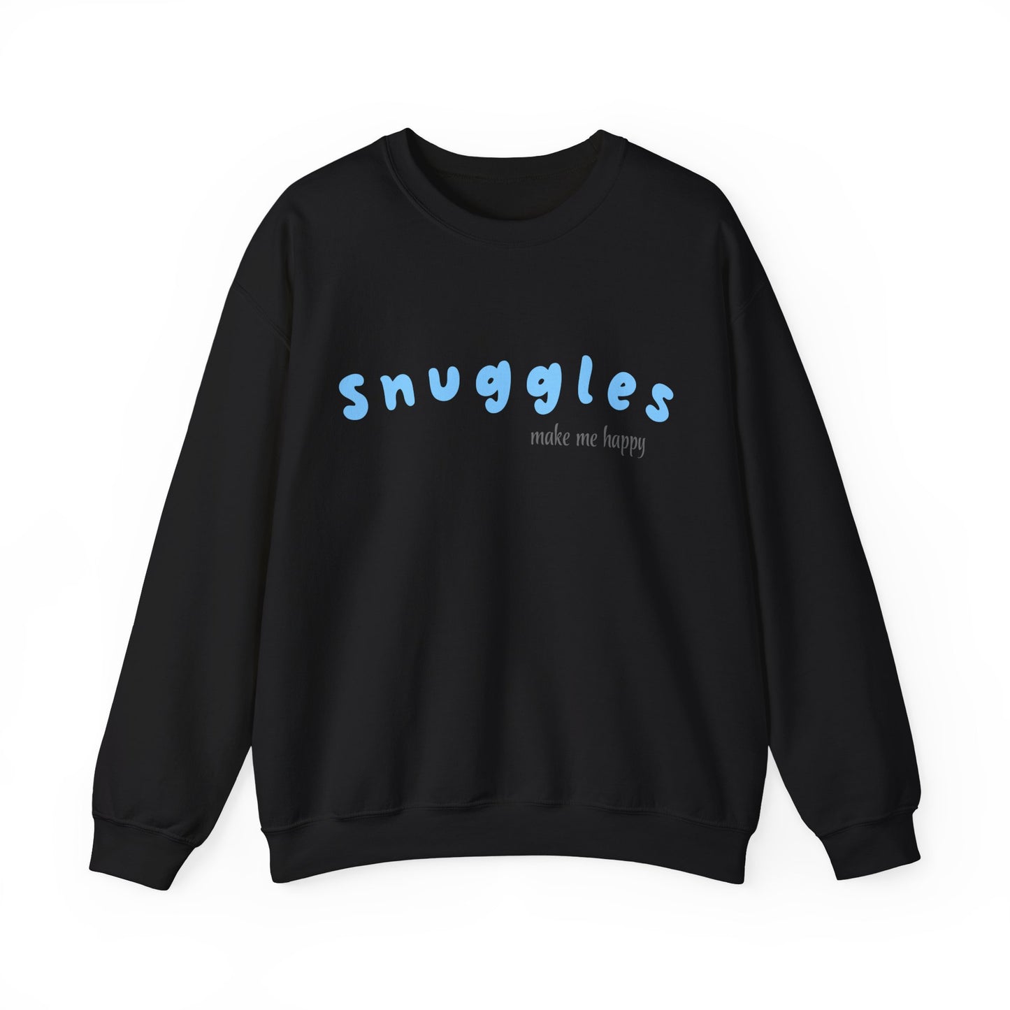 Snuggles Make Me Happy – Matching Crewneck - Blue