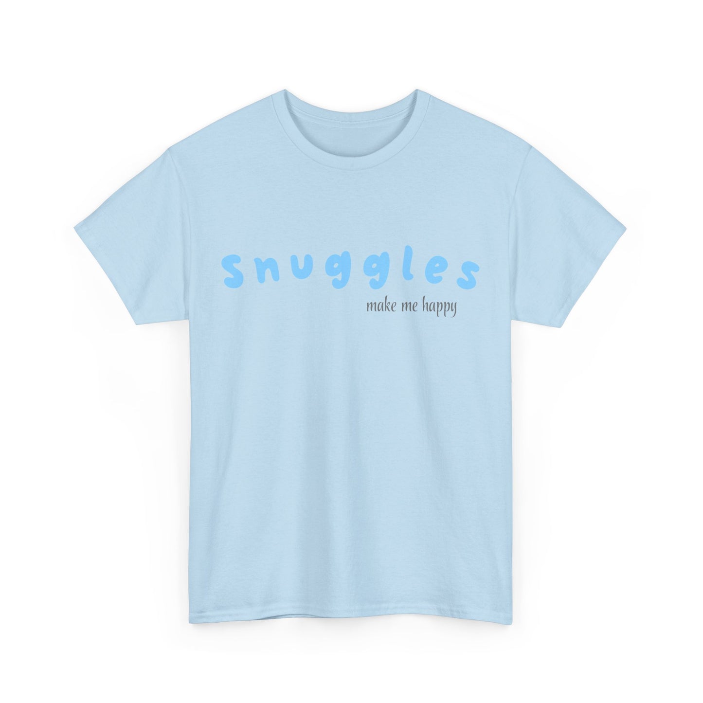 Snuggles Make Me Happy – Matching T-Shirt - Blue