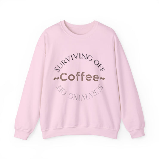 Surviving Off Coffee – Matching Crewneck